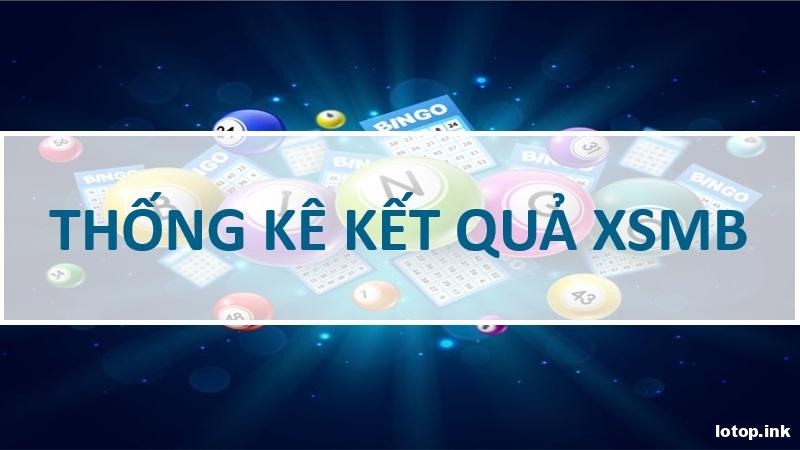 Thống kê kết quả XSMB hôm nay có gì đặc biệt?